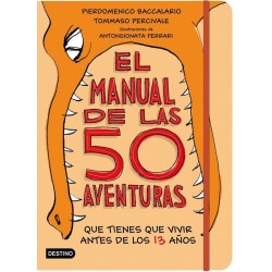 Manual de las 50 Aventuras que Tienes que Vivir antes de los 13 años