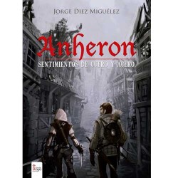 Sentimientos de Cuero y Acero. Saga Anheron 1