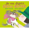 No em diguis Cutxi Cutxi