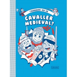 T'agradaria ser un Cavaller Medieval?