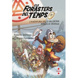 Els Forasters dels Temps 11: els vallbona amb els vikings