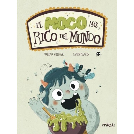 El moco más rico del mundo