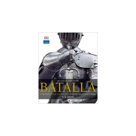 Batalla, Recorrido Visual a Traves de 5000 Años de Combates
