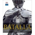 Batalla, Recorrido Visual a Traves de 5000 Años de Combates