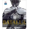 Batalla, Recorrido Visual a Traves de 5000 Años de Combates