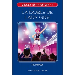 Crea la Teva Aventura - La doble de lady Gigi
